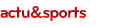 Actu & Sports